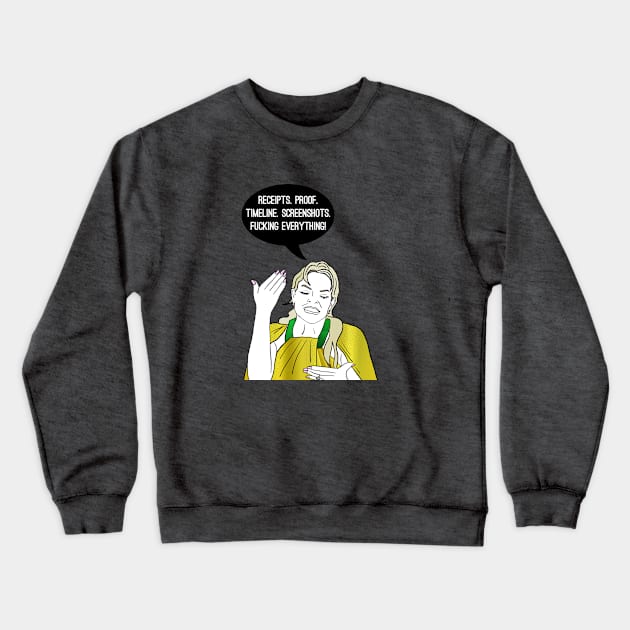 Receipts. Proof. Timeline. Crewneck Sweatshirt by Katsillustration